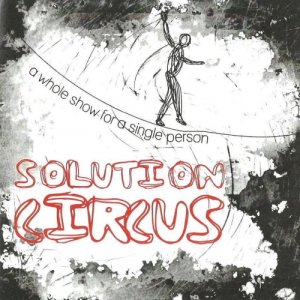 album A Whole Show For A Single Person - Solution Circus