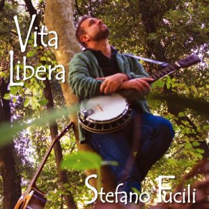 album Vita Libera - Stefano Fucili