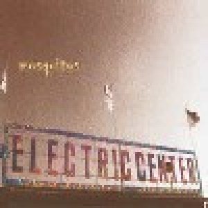 album Electric center - Mosquitos