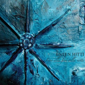 album Fino alla fine della notte - Enten Hitti
