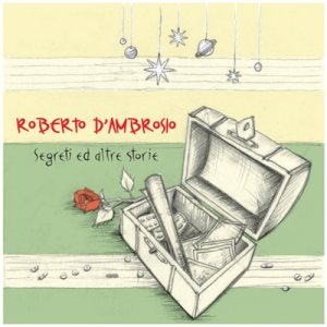 album Segreti ed altre storie - Roberto D'Ambrosio