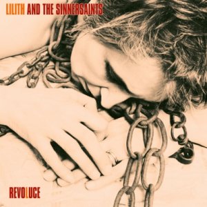 album Revoluce - Lilith And The Sinnersaints