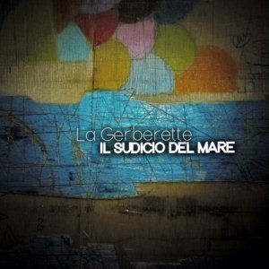 album Il Sudicio del mare - La Gerberette