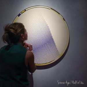album Half Of Us - Stereo Age