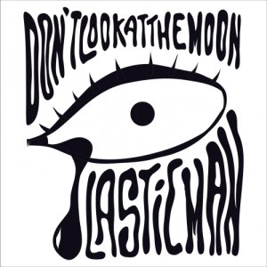 album Don't look at the moon - Plastic Man