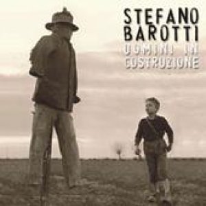album Uomini in costruzione - Stefano Barotti