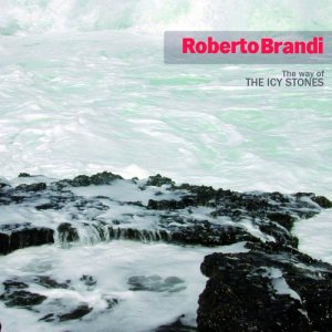 album The way of the icy stones - Roberto Brandi