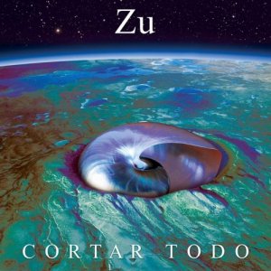 album Cortar Todo - Zu