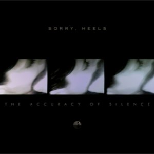 album THE ACCURACY OF SILENCE - Sorry, Heels