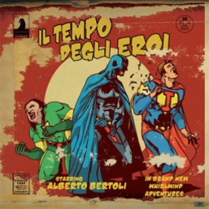 album Il tempo degli eroi - Alberto Bertoli