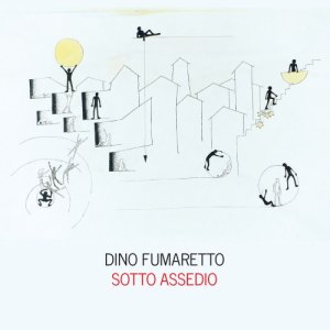 album Sotto Assedio - Dino Fumaretto