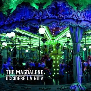 album Uccidere la noia - The Magdalene