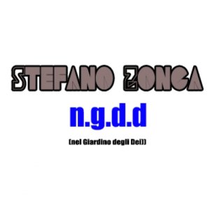 album N.g.D.d (Nel Giardino degli Dei ) Singolo - stefano zonca