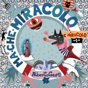 album MA CHE MIRACOLO E MIRACOLO - ALBERTO GESU'