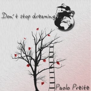 album Don't stop dreaming - Paolo Preite
