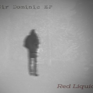 album Sir Dominic EP - Red Liquid