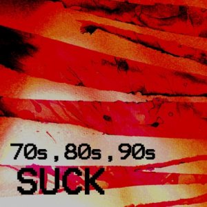 album 70's 80's 90's Suck - Split