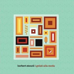 album I gelati alla moda - Herbert Stencil
