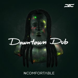 album Downtown Dub - Ncomfortable