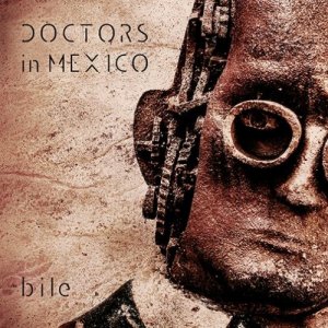 album Bile - Doctors In Mexico