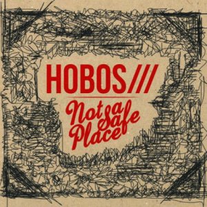 album Not A Safe Place - Hobos///