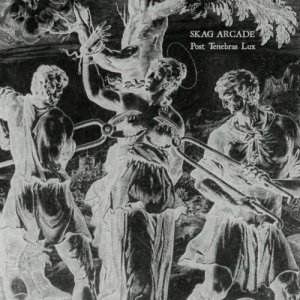 album Post Tenebras Lux - SKAG ARCADE