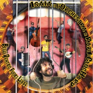album belli dentro fuori legge - Isaia & l'Orchestra di Radioclochard