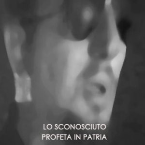 album Profeta in Patria - Lo Sconosciuto