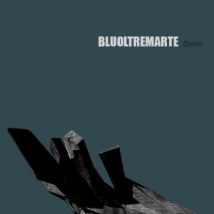album Ossido EP - BLUOLTREMARTE