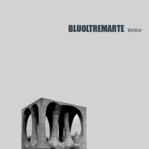 album Vortice EP - BLUOLTREMARTE