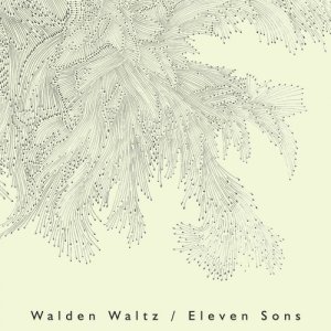 album Eleven Sons - Walden Waltz