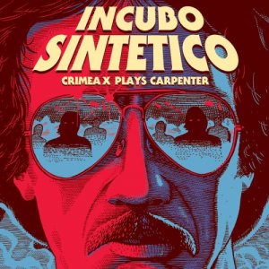 album Incubo Sintetico - Crimea X play Carpenter - Crimea X