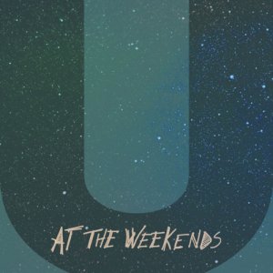 album U - At The Weekends