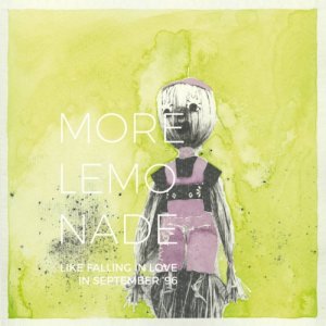 album Like falling in love in september '96 - More Lemonade
