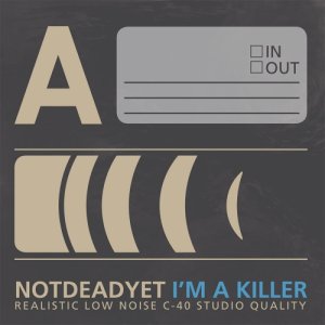 album I'm a killer - Not Dead Yet