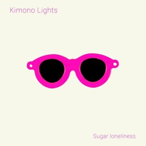 album Sugar Loneliness - Kimono Lights