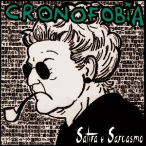 album Satira e Sarcasmo - Cronofobia