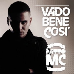 album Vado Bene Così - Patto MC