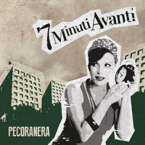 album 7 Minuti Avanti - Pecoranera