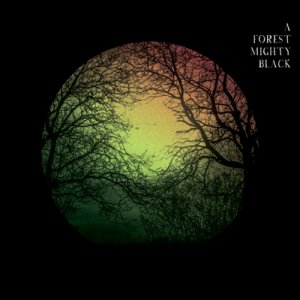 album A Forest Mighty Black - A Forest Mighty Black