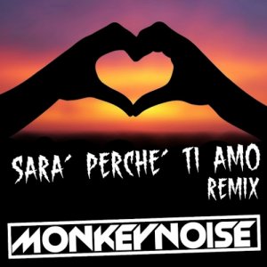 album Sarà perchè ti amo Remix - Monkeynoise