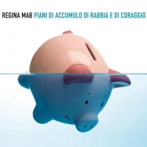 album PIANI DI ACCUMULO DI RABBIA E DI CORAGGIO - ReginaMab