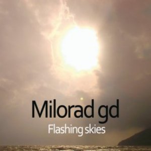album Flashing Skies - Milorad GD