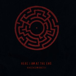 album Here I Am At The End - Vincenzo Marretta