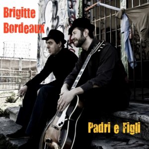 album Padri e Figli - Brigitte Bordeaux