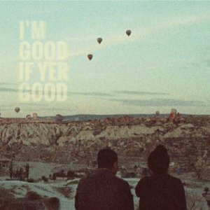 album I'm Good If Yer Good - Jarred, the caveman