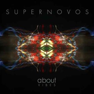 album ABOUT VIBES - SUPERNOVOS