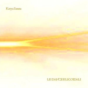 album Le Danze Elicoidali - Katya Sanna