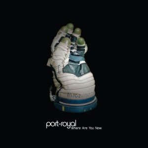 album Where Are You Now - port-royal