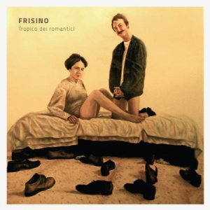 album Tropico dei romantici - Frisino
